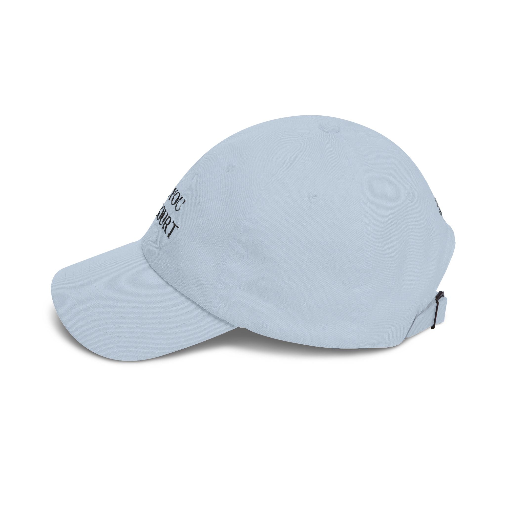 See You In Court Dad Cap — Funny Embroidered Statement Baseball Hat