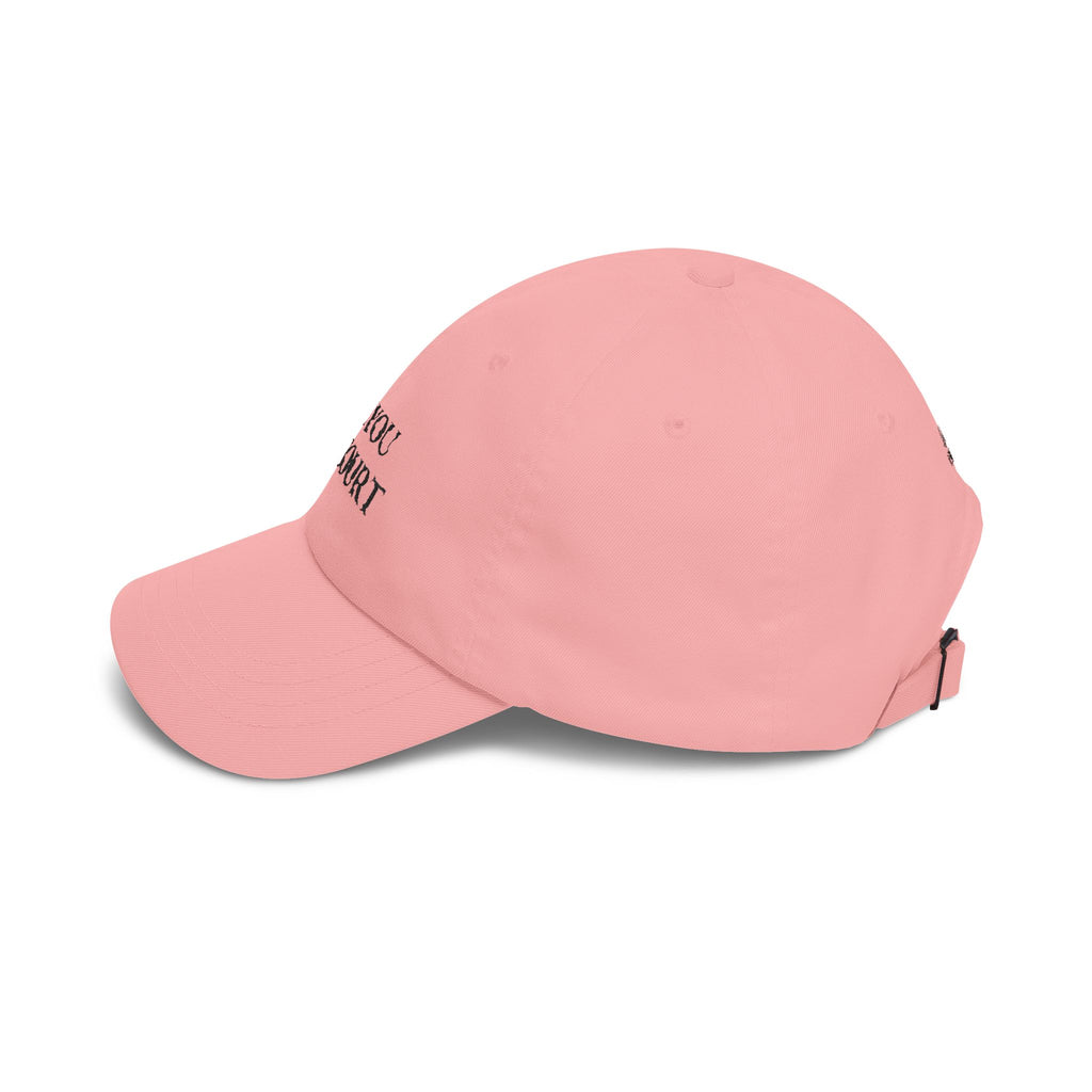 See You In Court Dad Cap — Funny Embroidered Statement Baseball Hat
