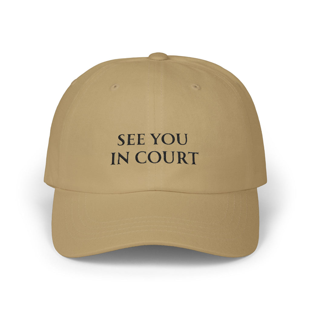 See You In Court Dad Cap — Funny Embroidered Statement Baseball Hat