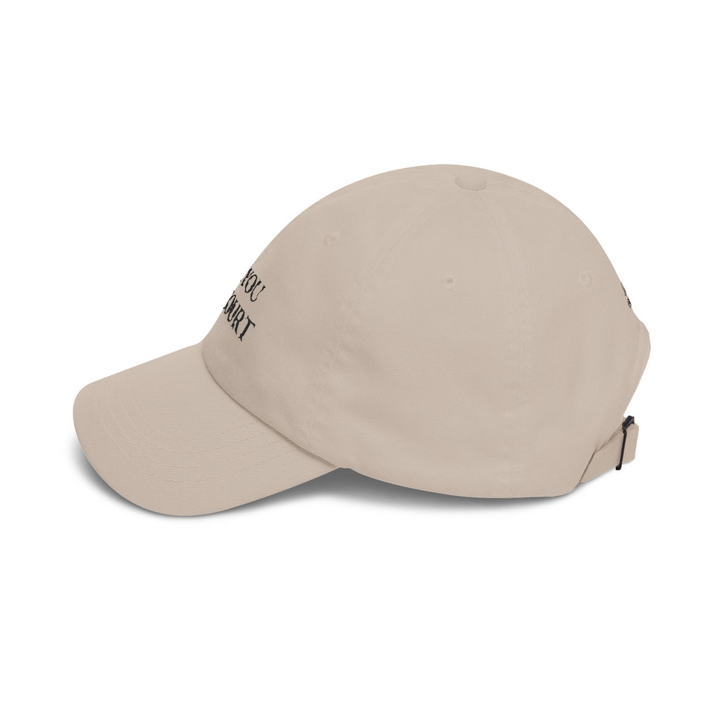 See You In Court Dad Cap — Funny Embroidered Statement Baseball Hat